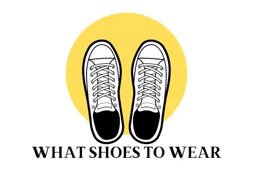 What Shoes to Wear
