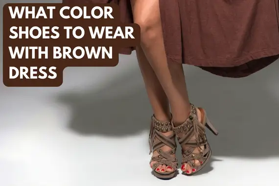 What Color Shoes to Wear With Brown Dress