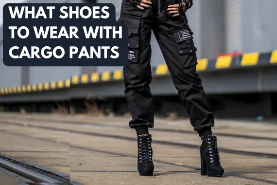 What Shoes to Wear With Cargo Pants