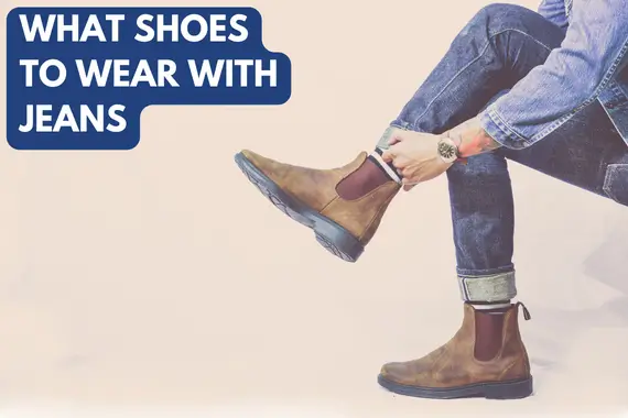 What Shoes to Wear With Jeans