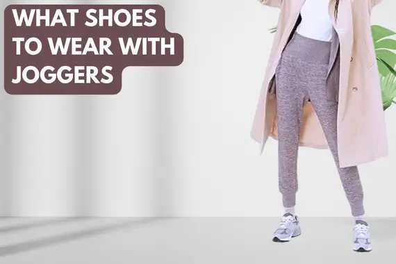 What Shoes to Wear With Joggers