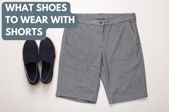 What Shoes to Wear With Shorts