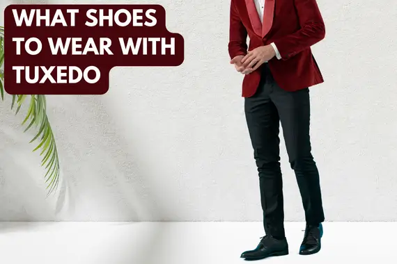 What Shoes to Wear With Tuxedo