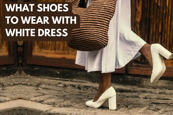 What Shoes to Wear With White Dress