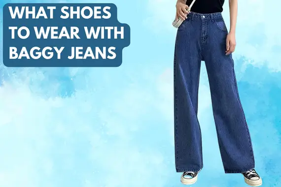 What shoes to wear with baggy jeans